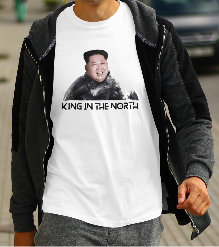 King In The North Kim Jong Un Political Humor T-Shirt