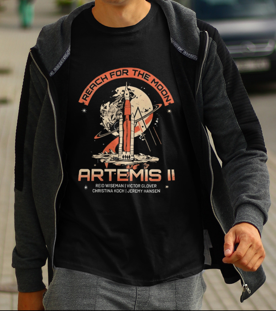 Reach For The Moon Artemis II Reid Wiseman Victor Glover Christina Koch Jeremy Hansen T-Shirt