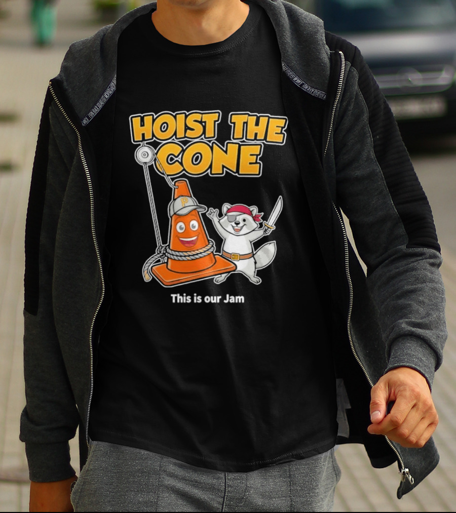 Hoist The Cone Pirate Raccoon This Is Our Jam Pittsburgh Pirates T-Shirt