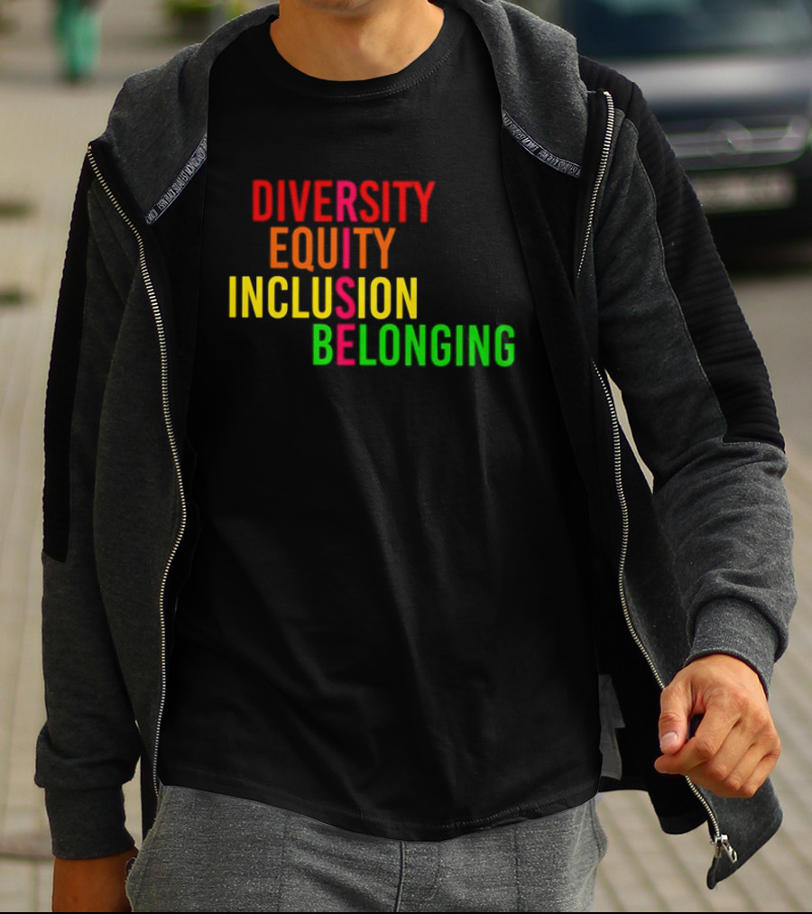 Diversity Equity Inclusion Belonging Rise Empowerment T-Shirt