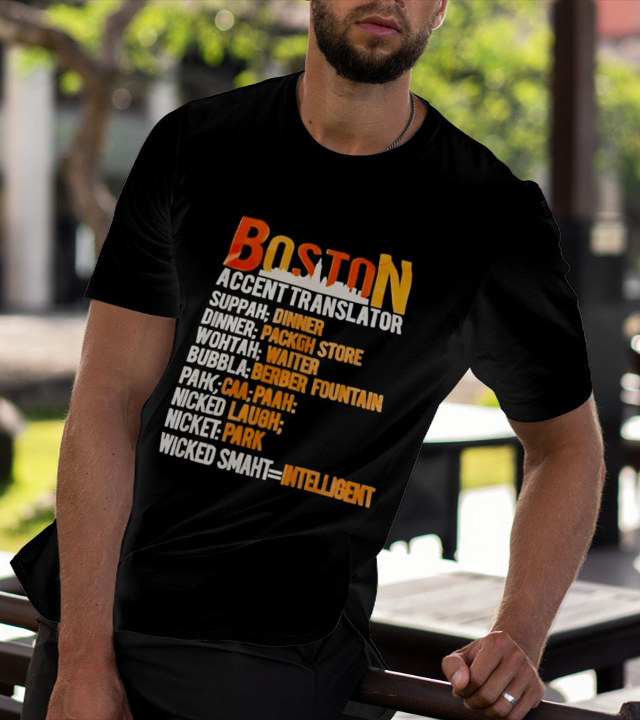 Boston Accent Translator Suppah Dinner Wintah Bubblah Pahk Wicked Smaht T-Shirt