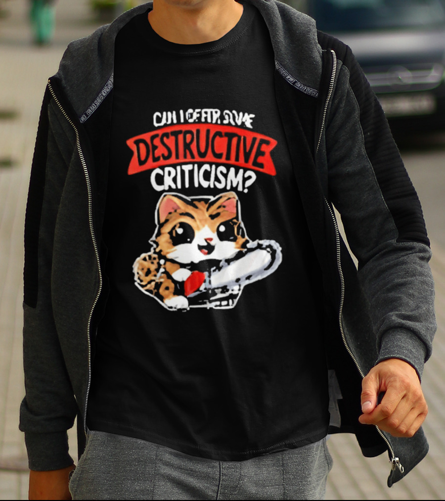 Cat Can I Offer Some Destructive Criticism Chainsaw Cat T-Shirt