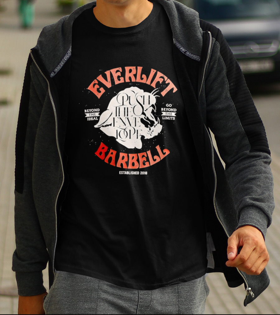 Everlift Barbell Push The Envelope Beyond The Ideal Go Beyond The Limits Established 2018 T-Shirt
