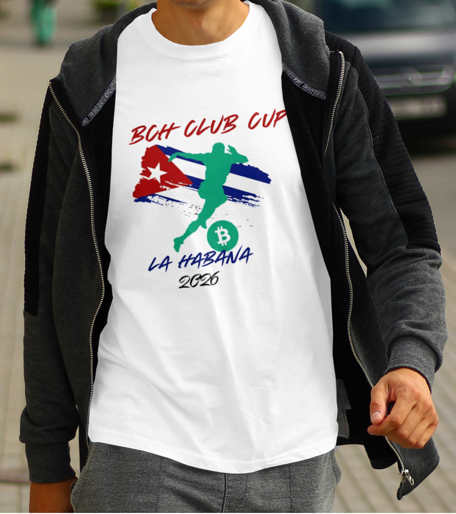 BCH Club Cup La Habana 2026 Soccer Event Cuba Flag Bitcoin T-Shirt