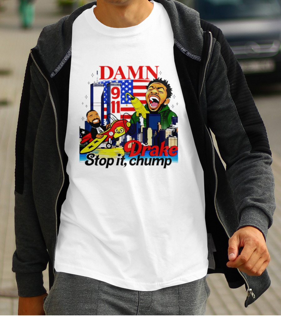 Damn Drake Stop It Chump 9 11 Skyline Cartoon Characters USA Flag T-Shirt