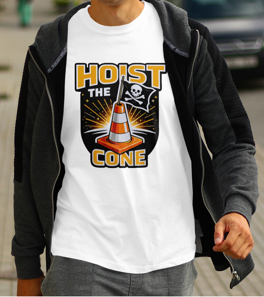 Hoist The Cone Pirate Flag Skull And Crossbones Traffic Cone T-Shirt