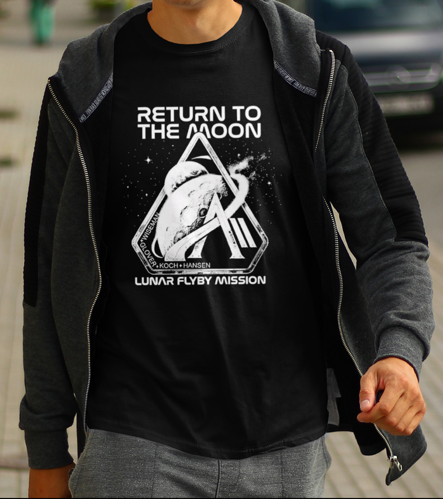 Return To The Moon Artemis 2 Lunar Flyby Mission Mcclain Glover Koch Hansen T-Shirt