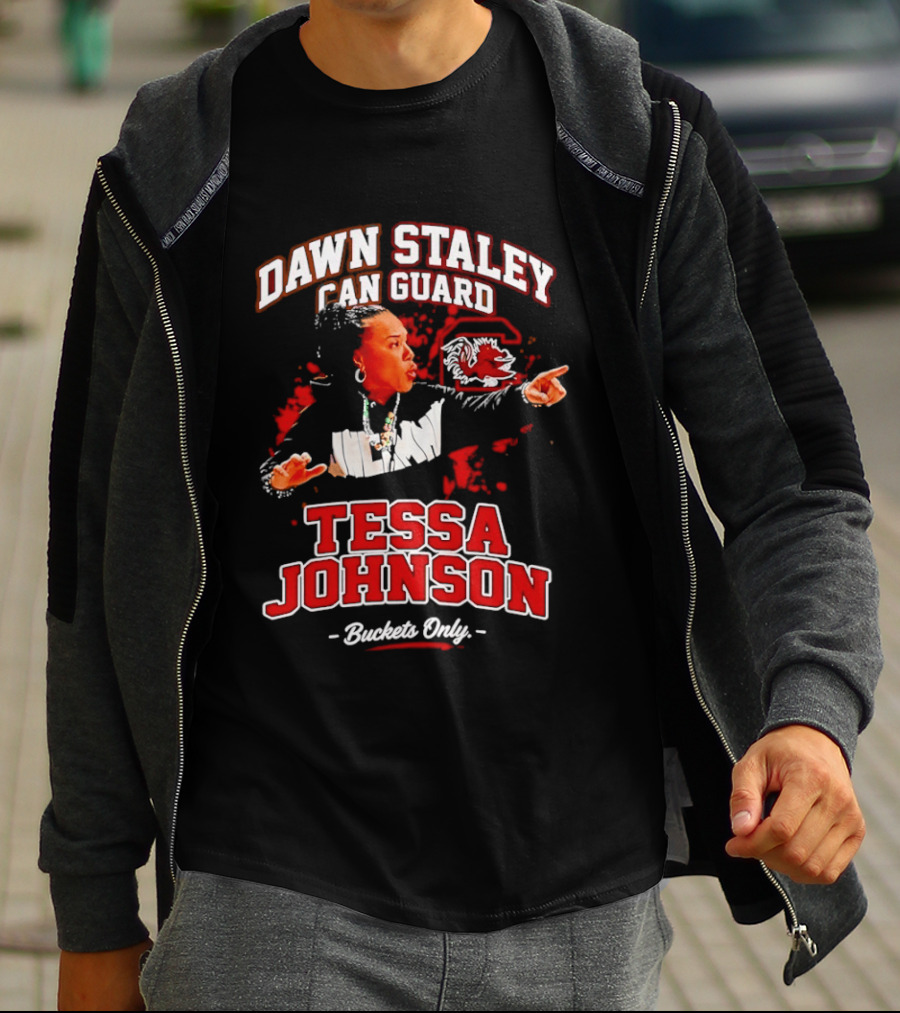 Dawn Staley Can Guard Tessa Johnson Buckets Only T-Shirt