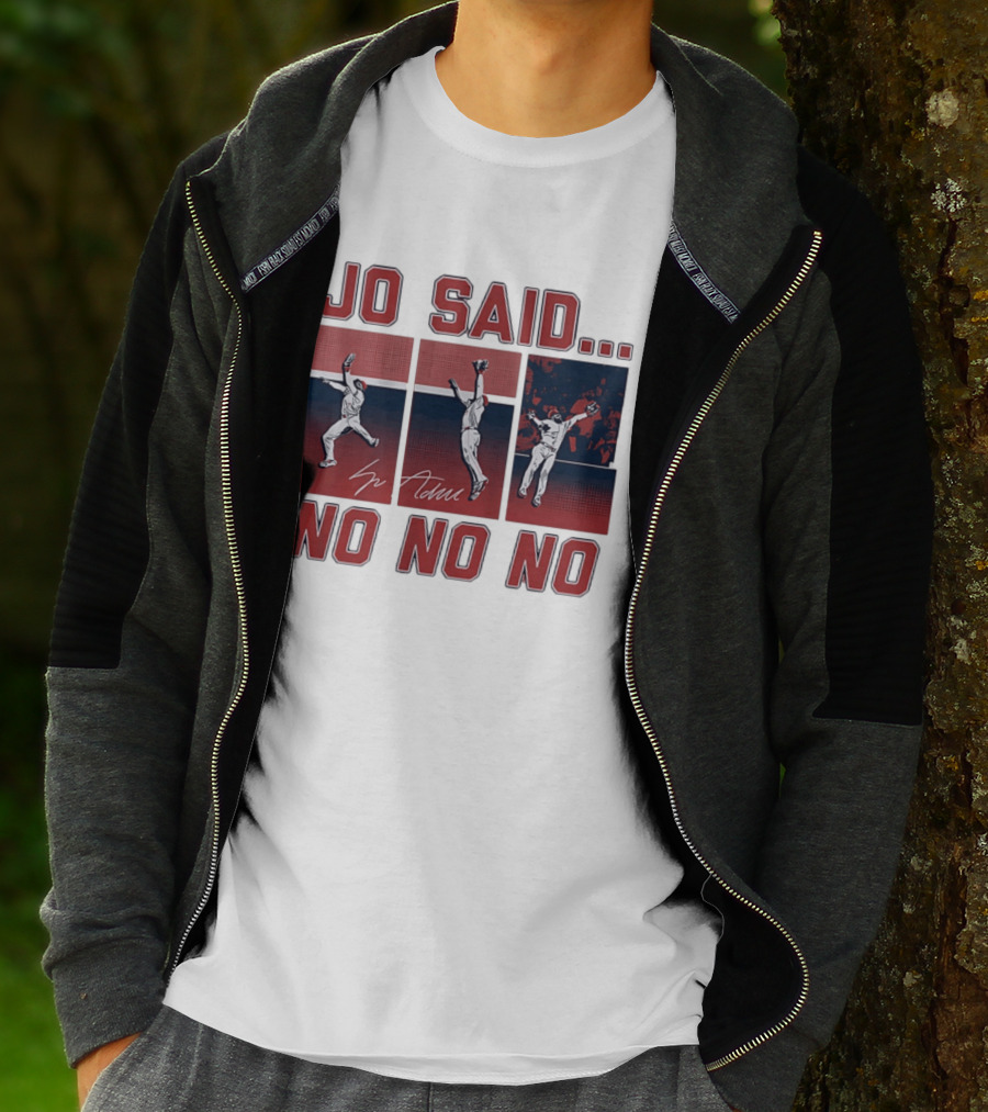 Jo Adell Los Angeles Angels Jo Said No No No T-Shirt