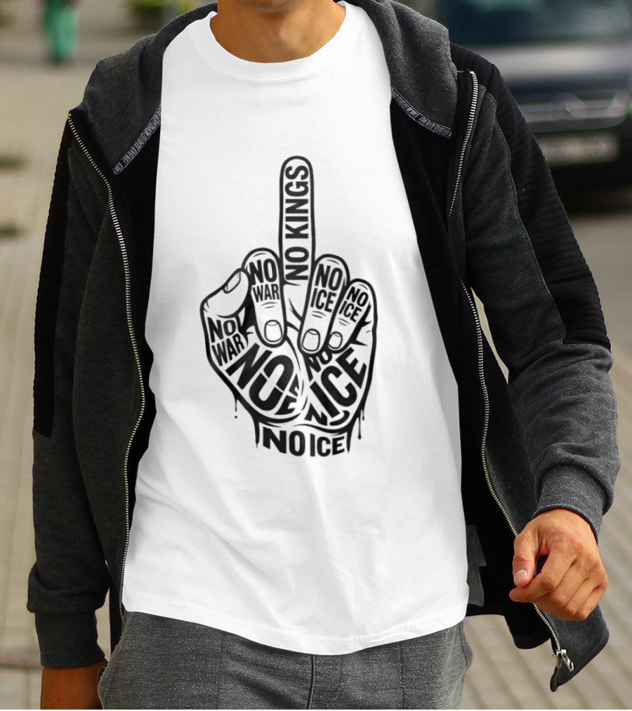 No Kings No War No Ice Anti Establishment Middle Finger T-Shirt