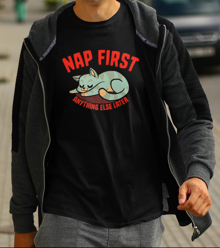 Nap First Anything Else Later Sleeping Cat T-Shirt