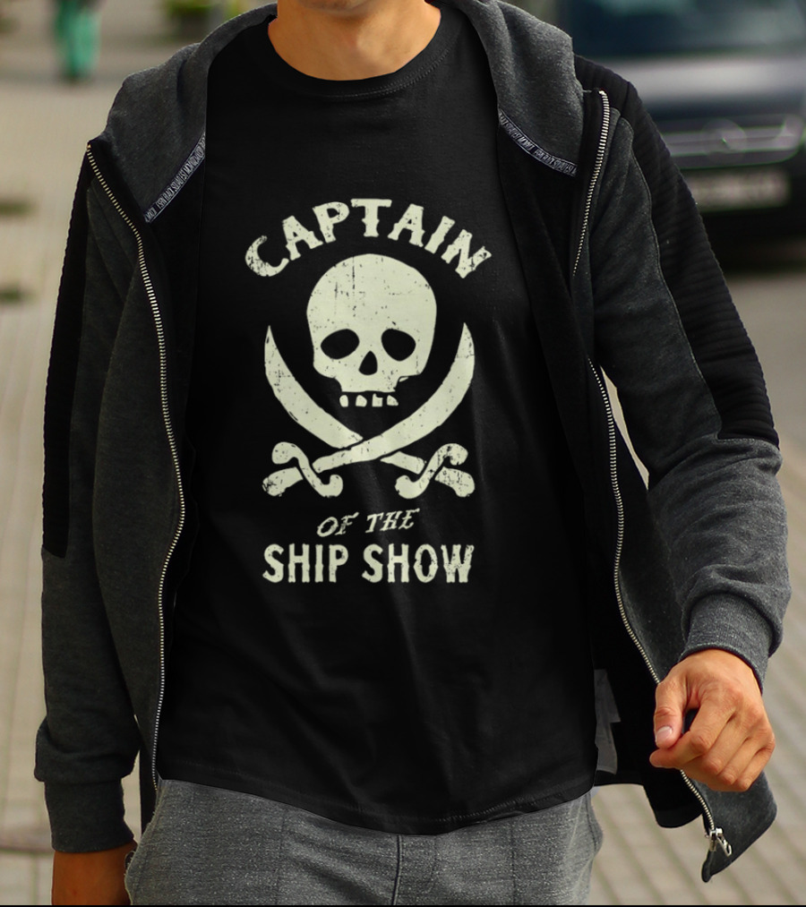 Captain Of The Ship Show Skull And Crossbones T-Shirt