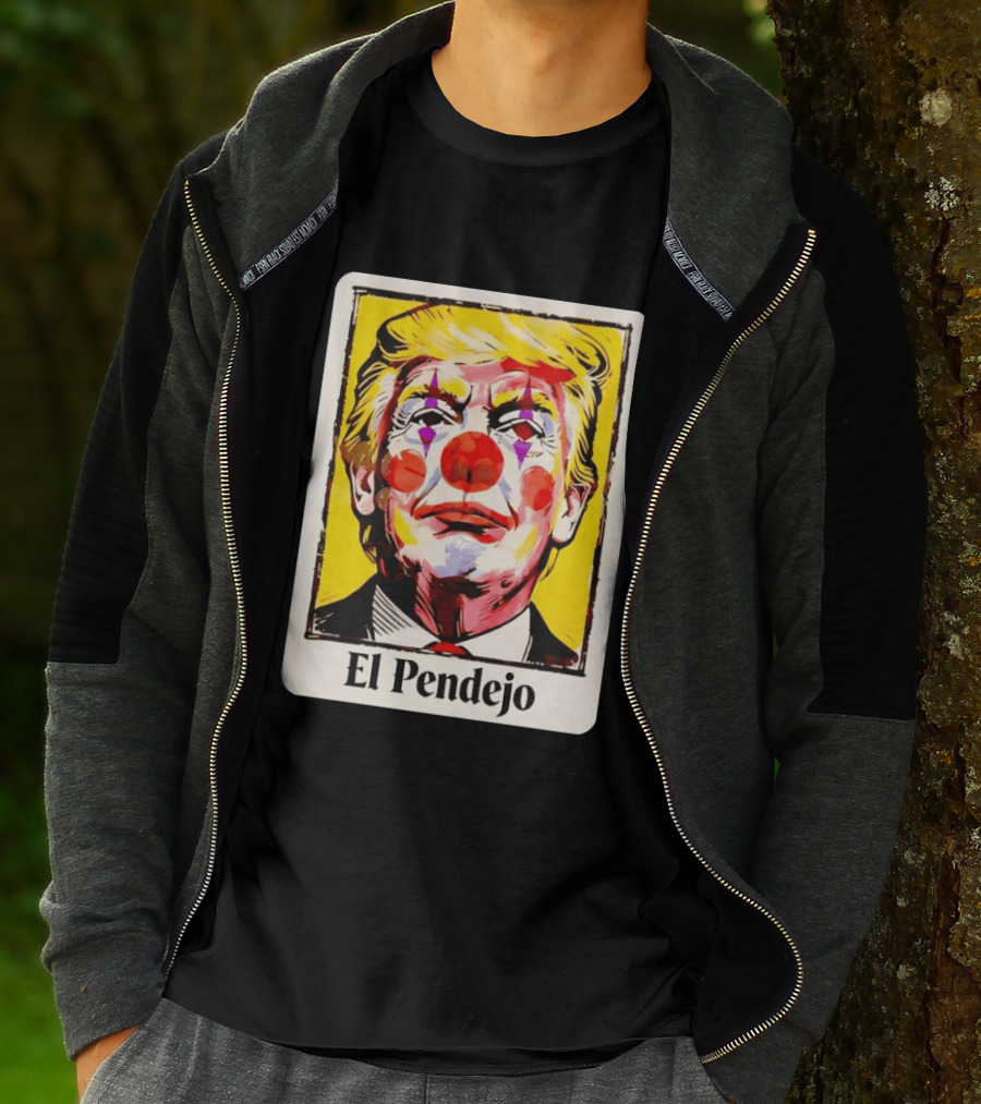 El Pendejo Satirical Clown Trump T-Shirt