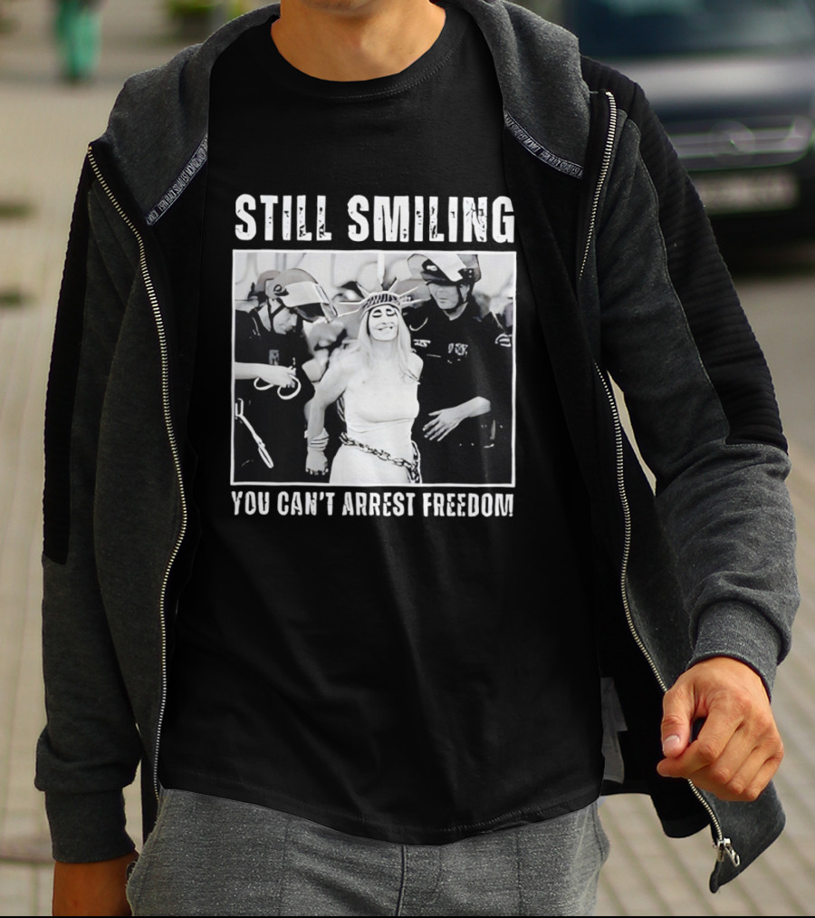 Still Smiling You Can't Arrest Freedom Iconic Protest T-Shirt