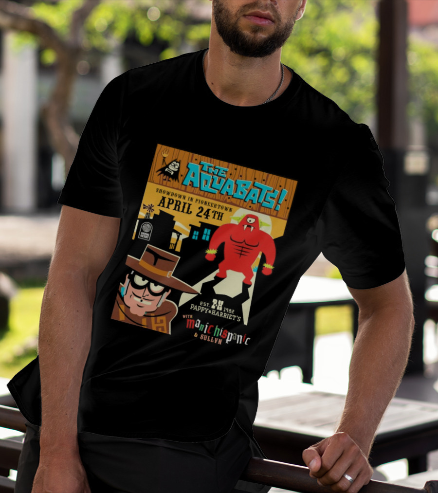 The Aquabats Showdown Pioneertown April 24th Pappy Harriet's Manic Hispanic Concert Event T-Shirt