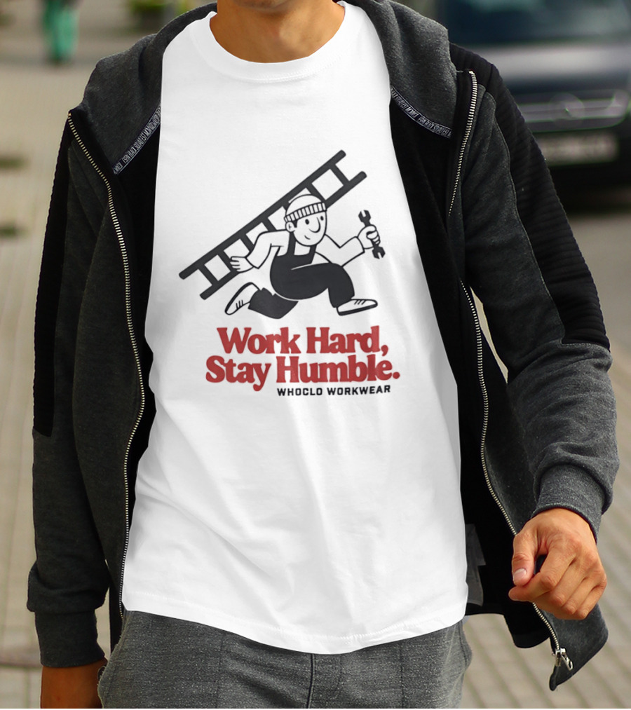 Work Hard Stay Humble Whoclo Workwear Ladder Worker T-Shirt