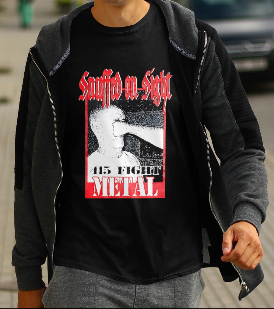 Snuffed On Sight 415 Fight Metal Face Punch T-Shirt