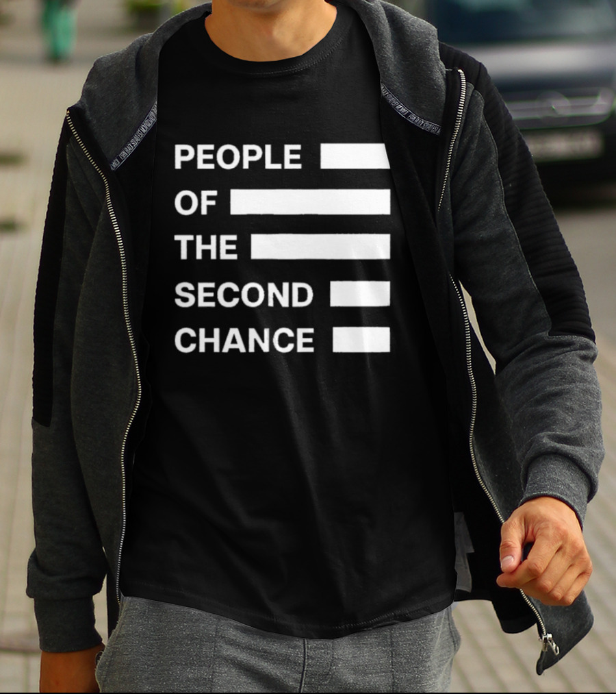 People Of The Second Chance T-Shirt