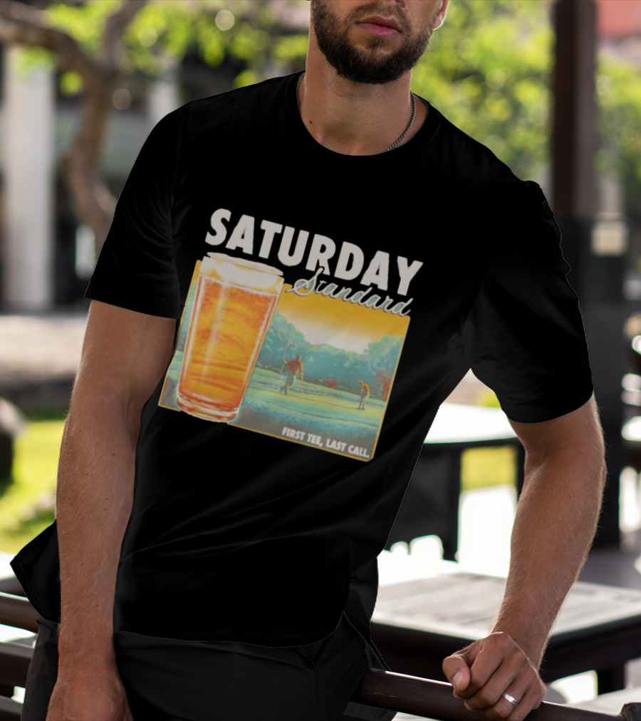 Saturday Standard First Last Call Golf And Beer Scene T-Shirt