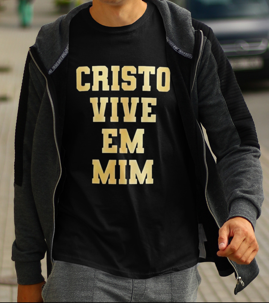 Cristo Vive Em Mim Fé Esperança Amor T-Shirt
