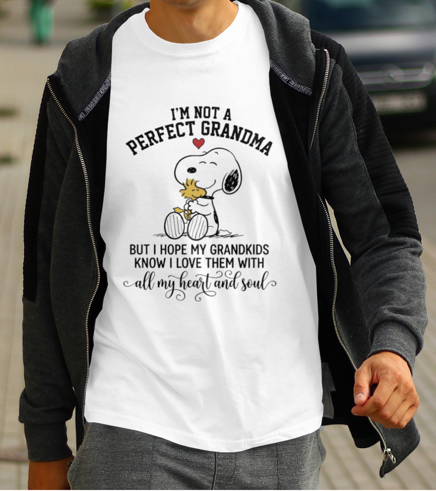 I'm Not A Perfect Grandma Snoopy Love My Grandkids All My Heart And Soul T-Shirt