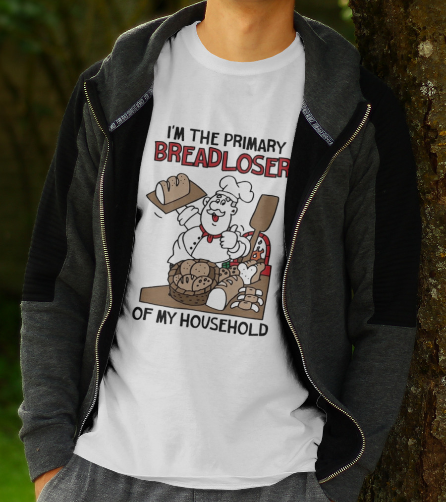 I'm The Primary Breadloser Of My Household Chef With Bread Basket T-Shirt