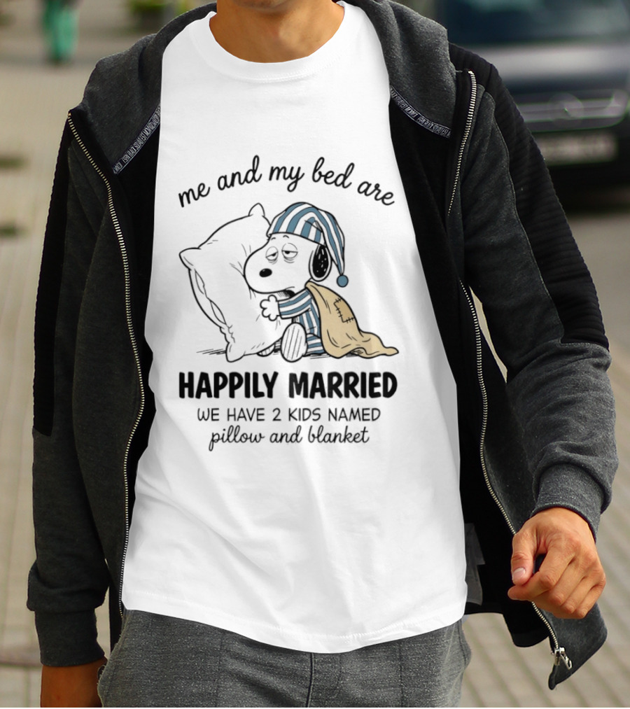 Me And My Bed Are Happily Married With Snoopy Pillow Blanket T-Shirt