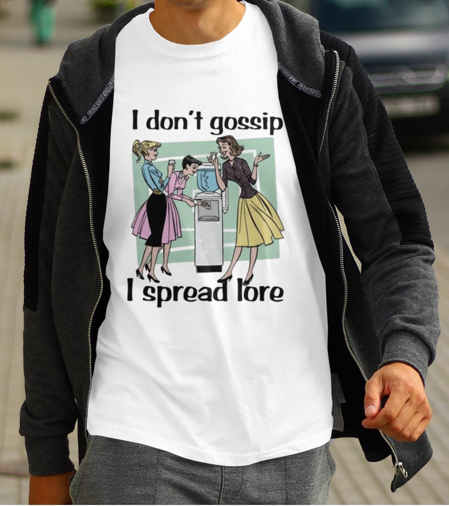 I Don't Gossip I Spread Lore Retro Office Humor T-Shirt