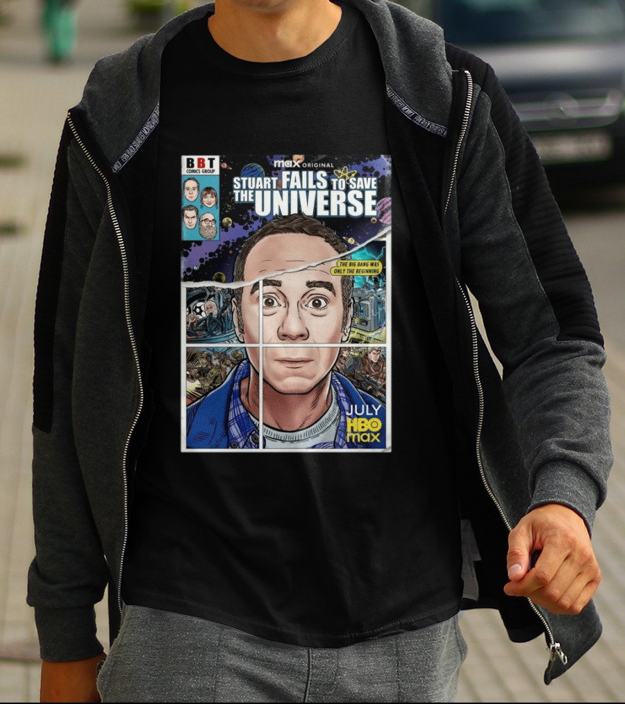 BBT Comics Stuart Fails To Save Universe The Big Bang Was Only The Beginning July HBO Max T-Shirt