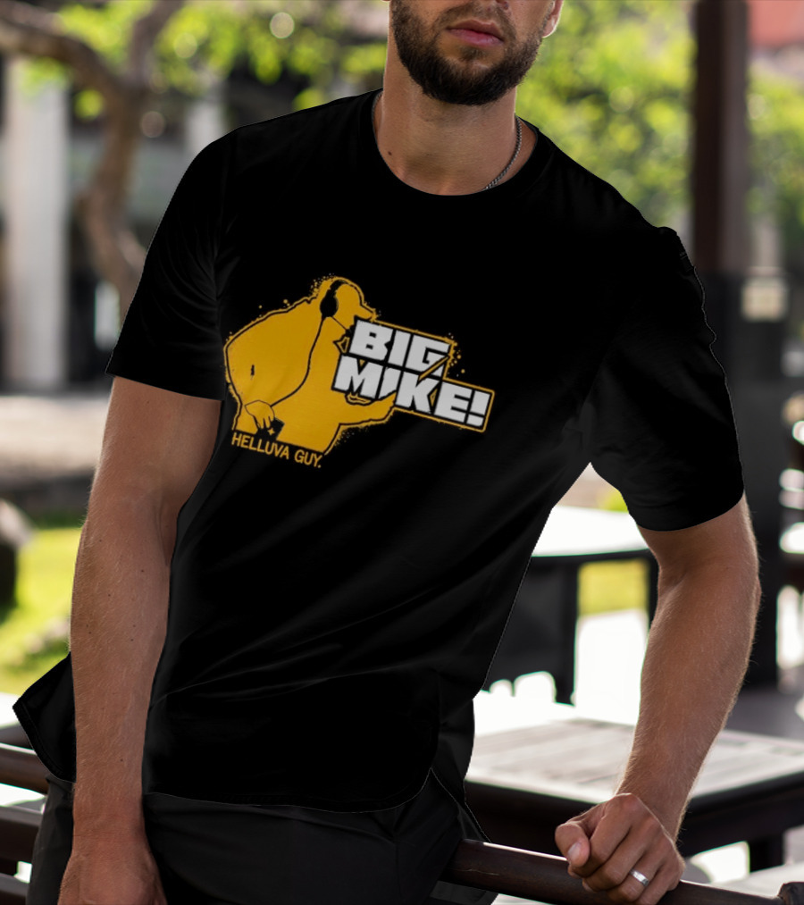Big Mike Helluva Guy T-Shirt