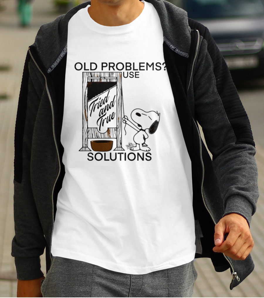 Snoopy Old Problems Use Tried And True Solutions T-Shirt