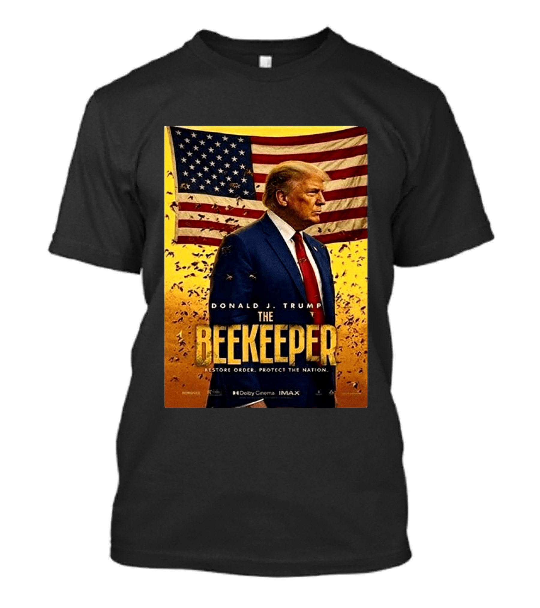 Donald J. Trump The Beekeeper Restore Order Protect The Nation Movie 2026 American Flag T-Shirt