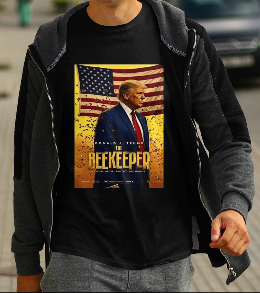 Donald J. Trump The Beekeeper Restore Order Protect The Nation Movie 2026 American Flag T-Shirt