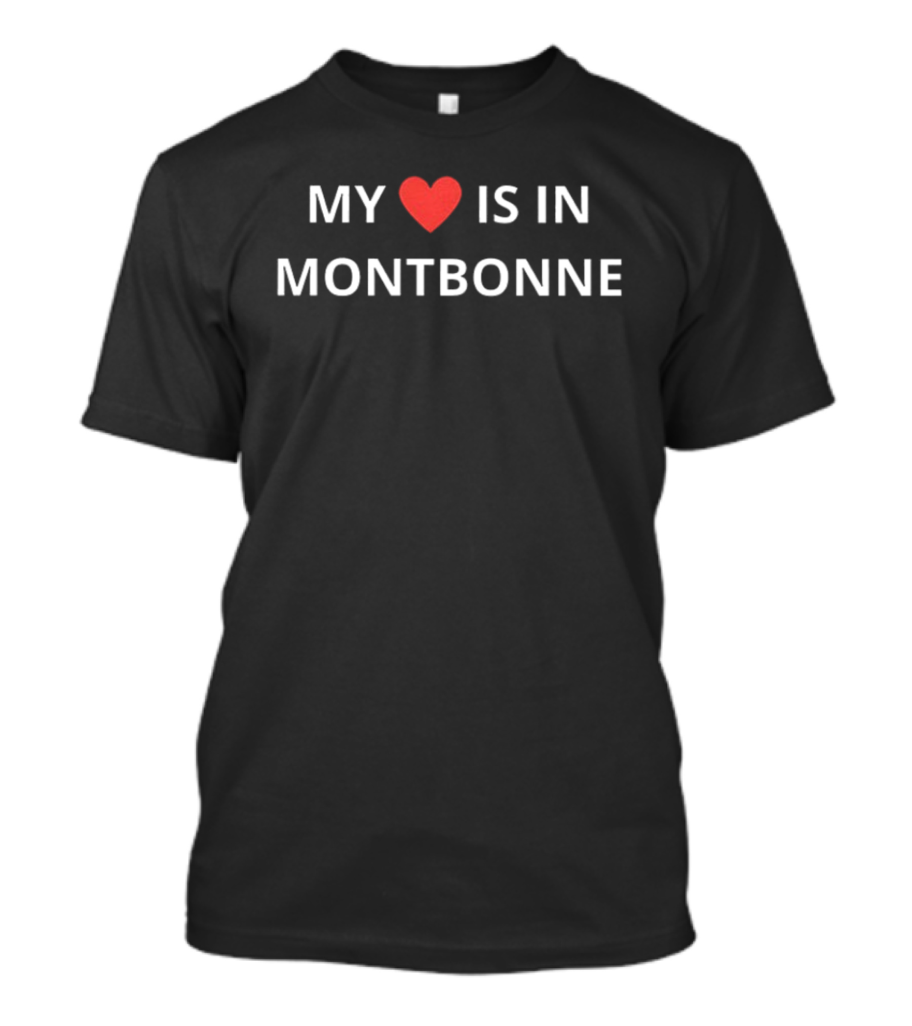 My Heart Is In Montbonne T-Shirt