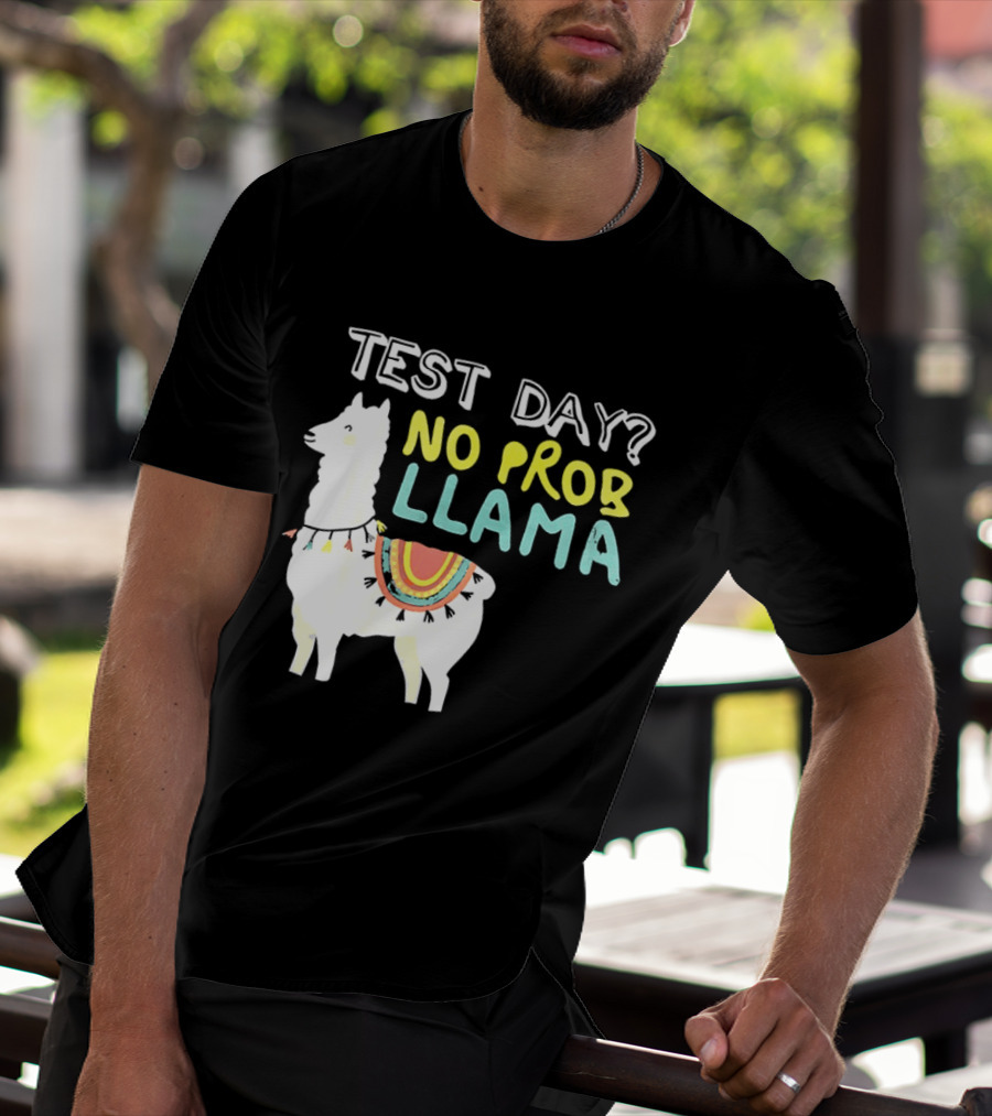 Test Day No Prob Llama Funny Test Prep Llama T-Shirt