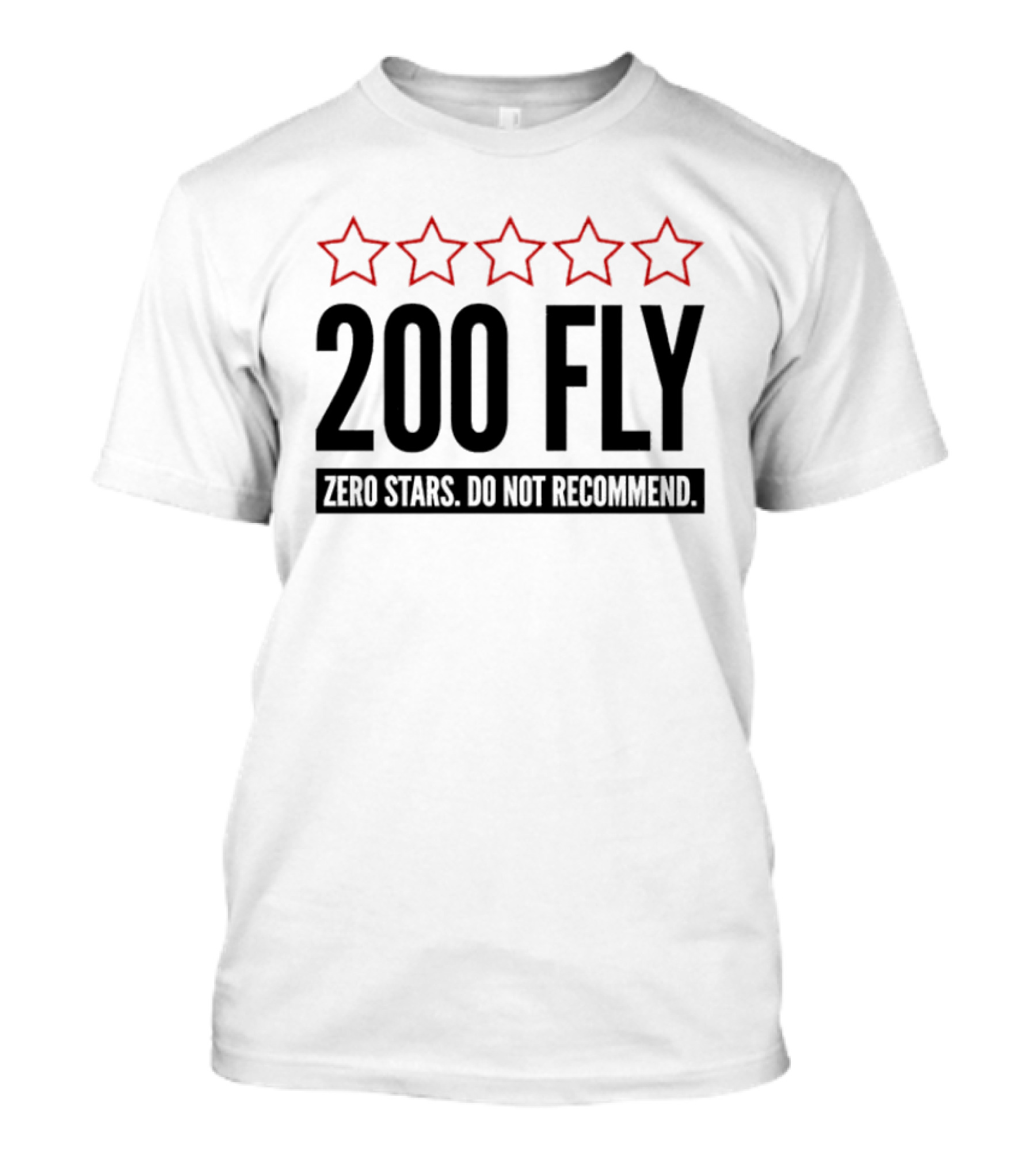 200 Fly Zero Stars Do Not Recommend Rating T-Shirt