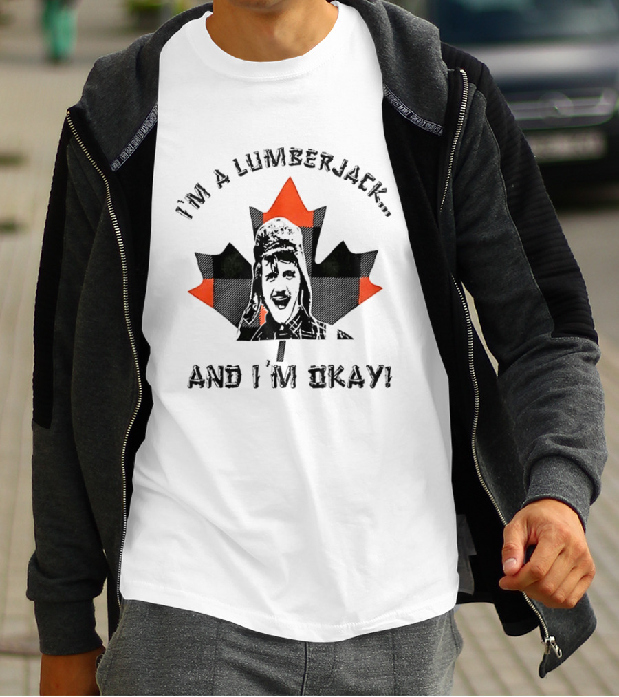 Monty Python I'm A Lumberjack And I'm Okay Canadian Maple Leaf T-Shirt