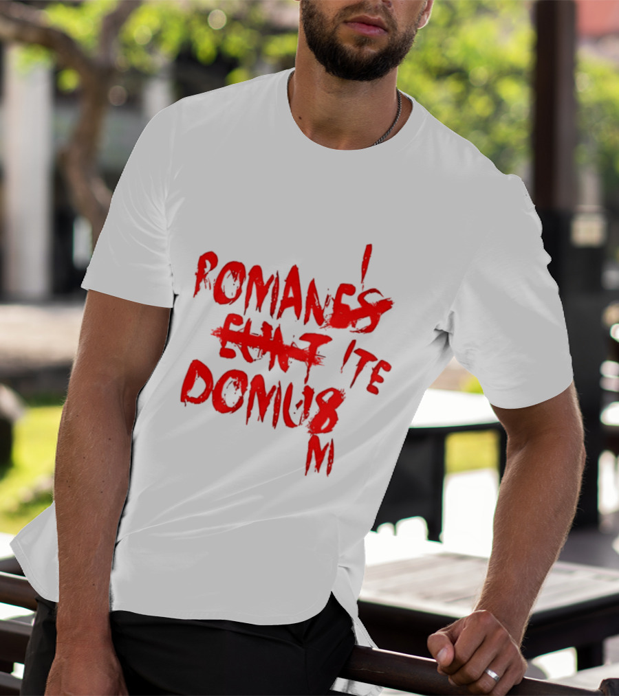 Romanes Eunt Domus Graffiti Style Python Sketch Monty Python Joke T-Shirt