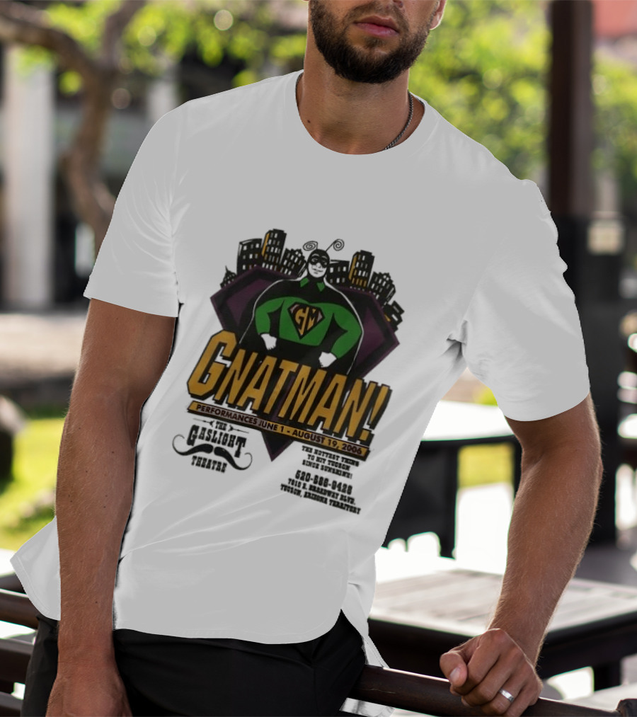 Gnatman The Gaslight Theatre Tucson Performance July 11 August 19 Event T-Shirt