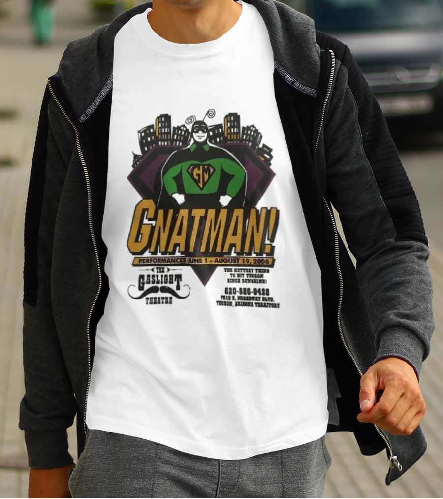 Gnatman The Gaslight Theatre Tucson Performance July 11 August 19 Event T-Shirt