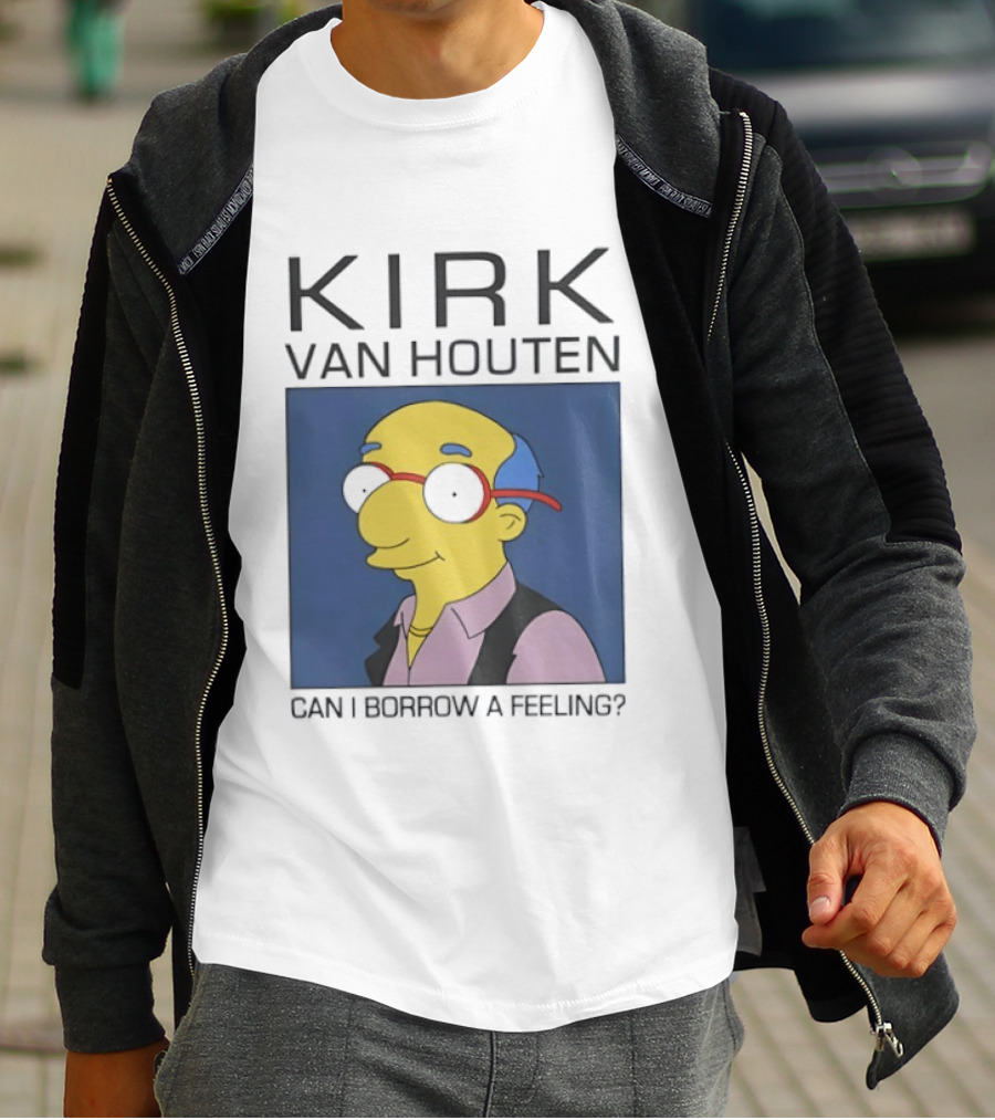 Kirk Van Houten Can I Borrow A Feeling Simpsons Meme Recognition T-Shirt