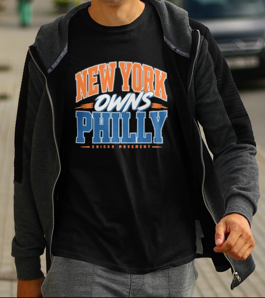 New York Owns Philly Knicks Movement Rivalry Basketball T-Shirt