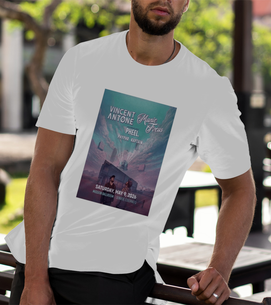 Vincent Antone Manic Focus Tour Denver May 9 2026 Mission Ballroom Pheel Phyphr Kaptain T-Shirt