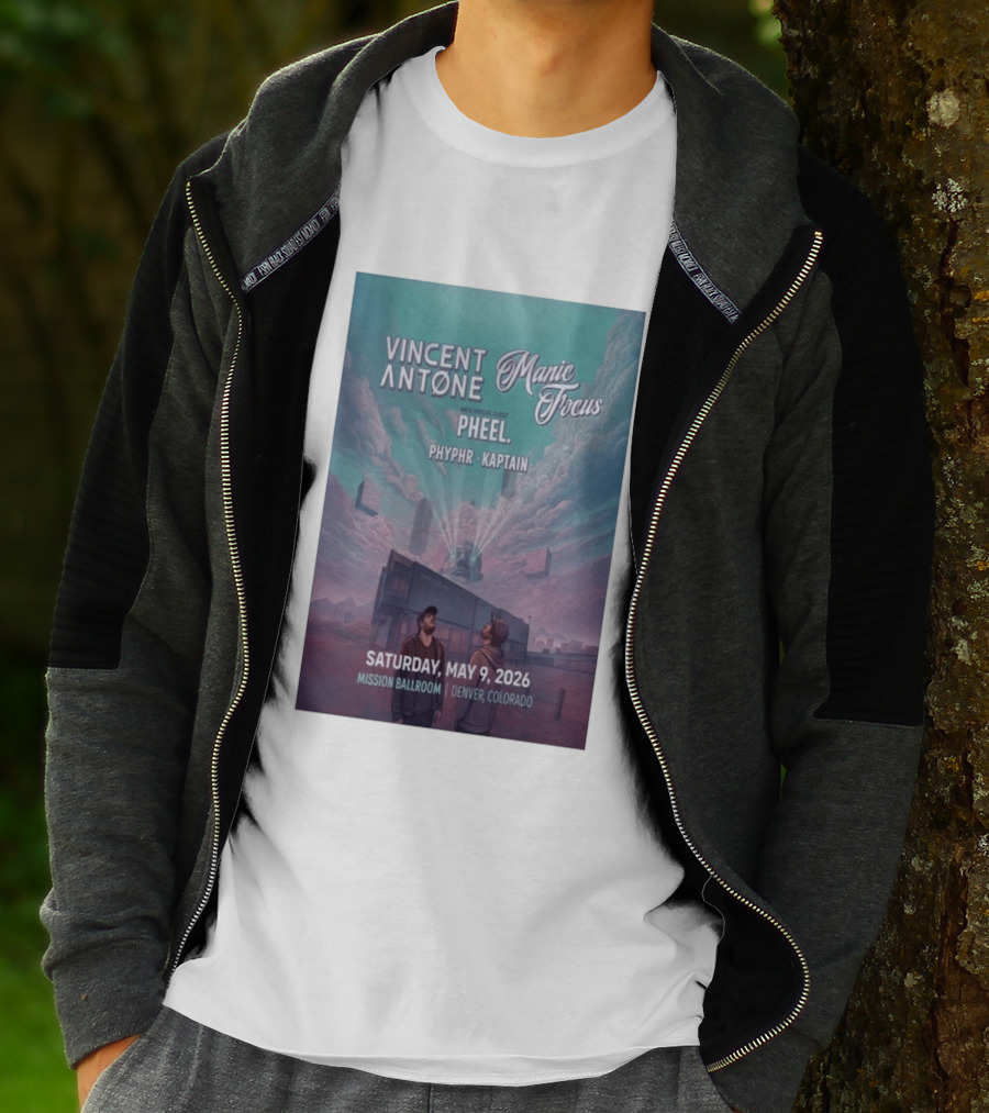 Vincent Antone Manic Focus Tour Denver May 9 2026 Mission Ballroom Pheel Phyphr Kaptain T-Shirt