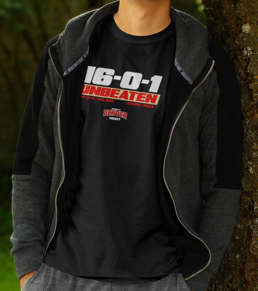 16 0 1 Unbeaten Denver Hockey Johnny Hicks T-Shirt