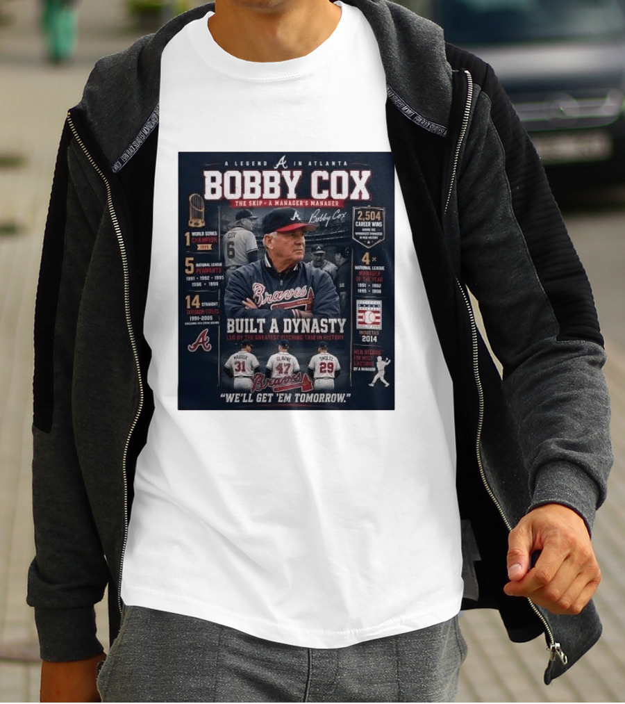 Bobby Cox A Legend In Atlanta Braves Built A Dynasty Manager's Manager Hall Of Fame 2014 T-Shirt