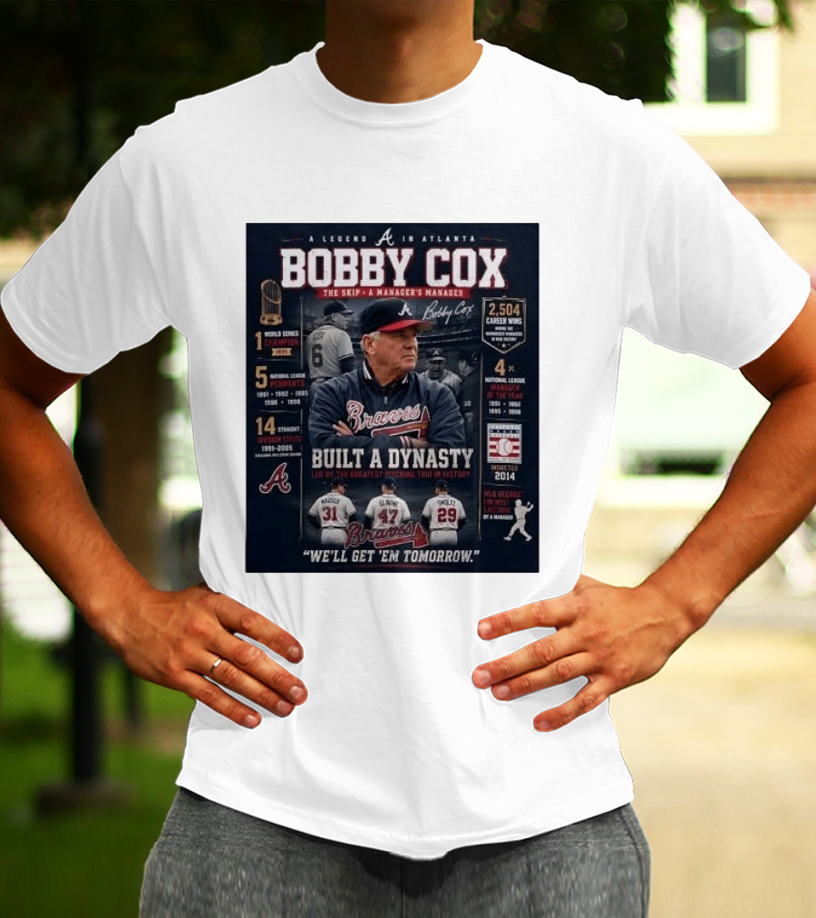 Bobby Cox A Legend In Atlanta Braves Built A Dynasty Manager's Manager Hall Of Fame 2014 T-Shirt