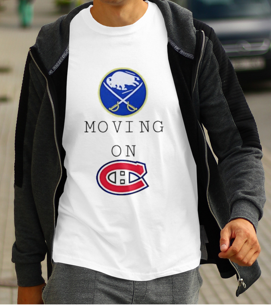 Buffalo Sabres Moving On Montreal Canadiens Rivalry NHL Hockey T-Shirt