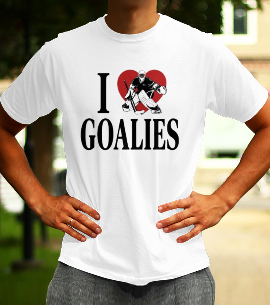 I Love Goalies Dan Vladar Hockey Goalie Fan T-Shirt