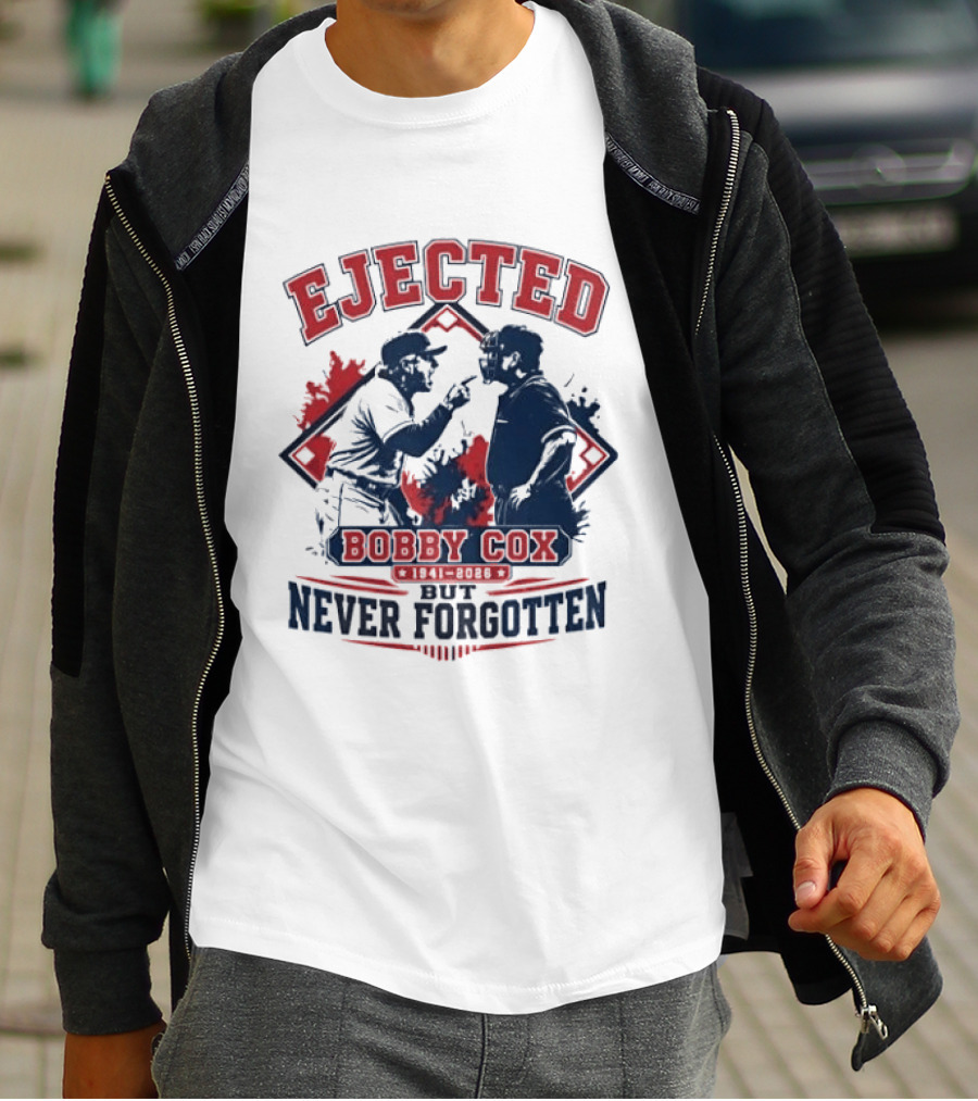 Ejected Bobby Cox But Never Forgotten 1941 2026 T-Shirt